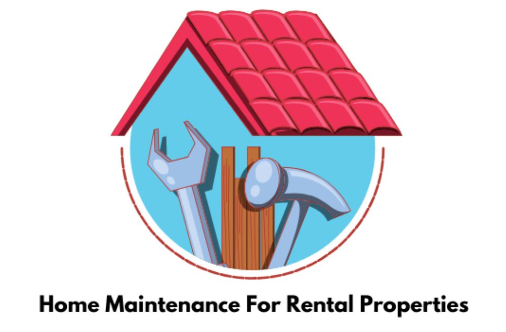 The importance of maintenance for Rental Properties